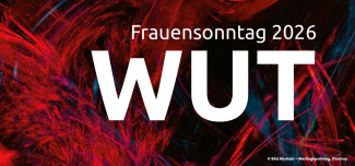 Wut, Frauensonntag Lätare 2026